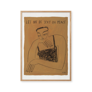 Let me be sexy in peace